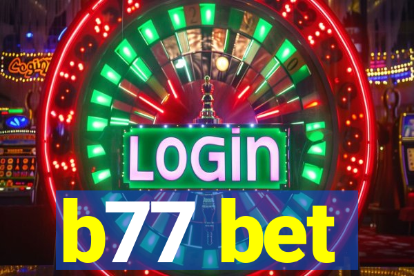 b77 bet